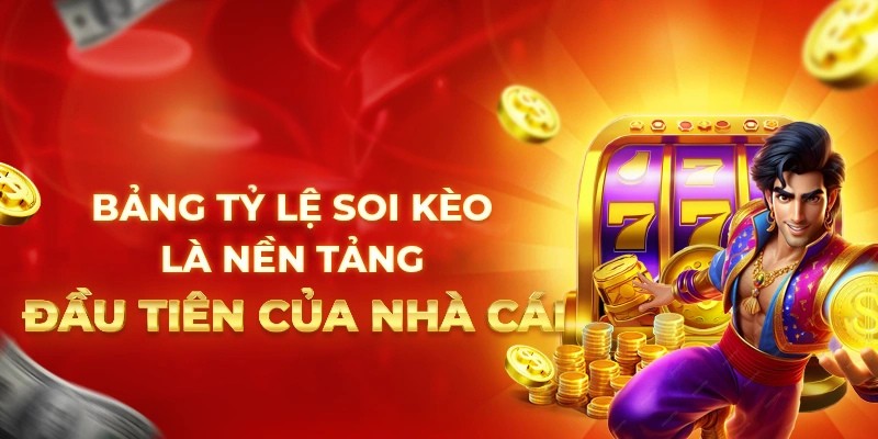 Bảng tỷ lệ soi kèo nhà cái là nền tảng đầu tiên