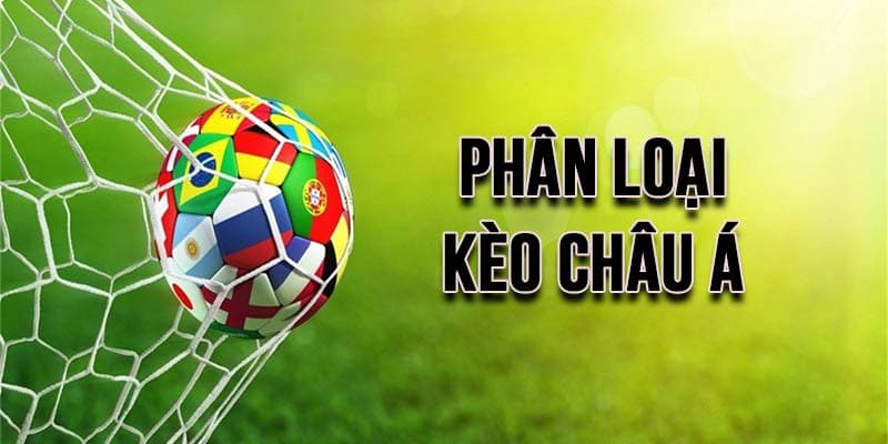 Kèo châu Á là gì Làm chủ thông tin để hiểu kèo châu Á là gì